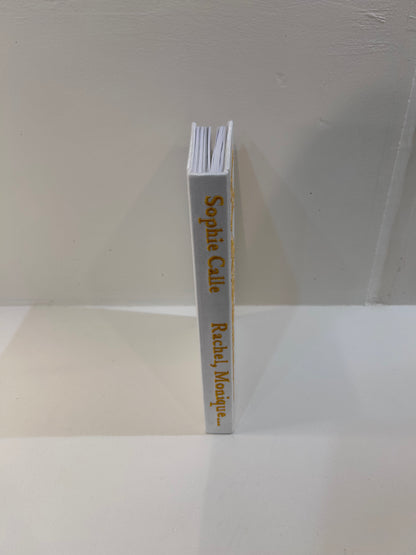 Sophie Calle/Rachel,Monique...